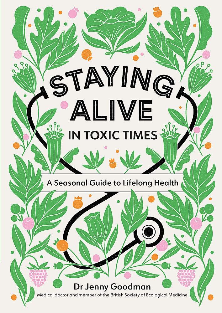 Staying Alive in Toxic Times
