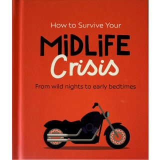 How to Survive Your Midlife Crisis