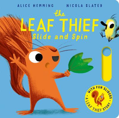 The Leaf Thief - Slide and Spin - Alice Hemming